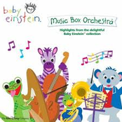 The Baby Einstein Music Box Orchestra lyrics
